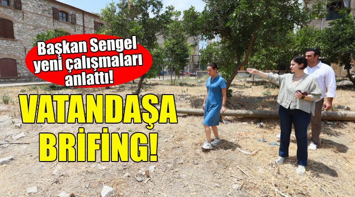 Başkan Şengel'den vatandaşa brifing!