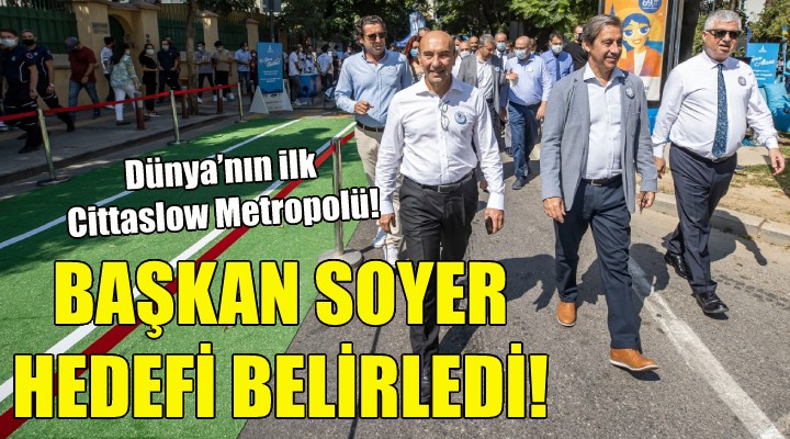 Başkan Soyer hedefi belirledi!