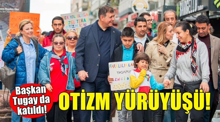 Başkan Tugay 2. İzmir Otizm Yürüyüşü'ne katıldı