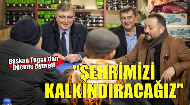 Başkan Tugay: Çalışacağız şehrimizi kalkındıracağız