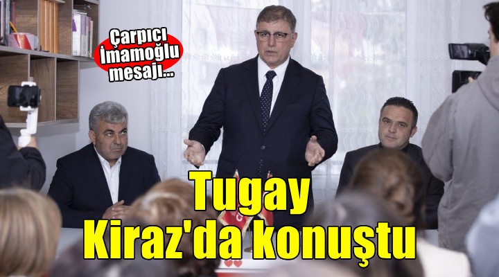 Başkan Tugay: Doğruluk, hak ve adalet için mücadele edeceğiz