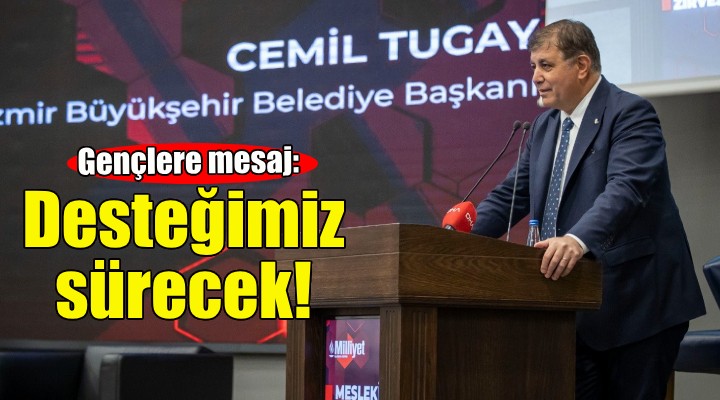 Başkan Tugay: Gençlere desteğimiz sürecek!