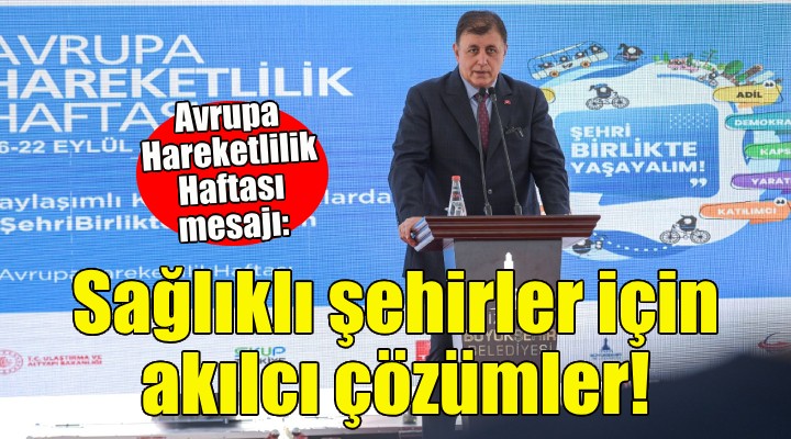 Başkan Tugay: Sağlıklı şehirler için akılcı çözümler üreteceğiz!