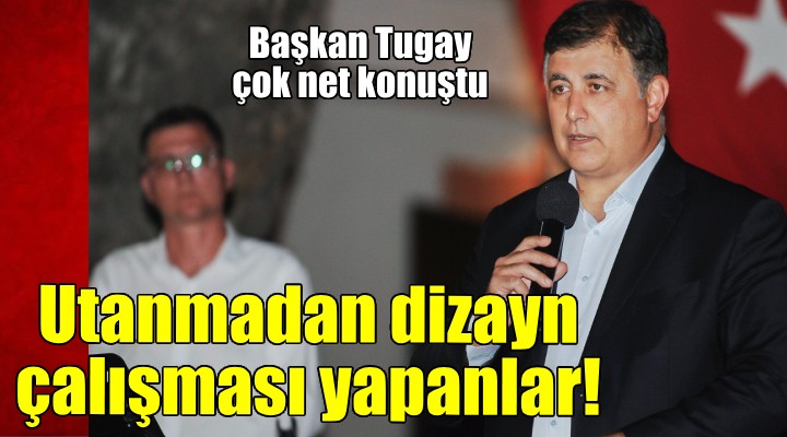 Başkan Tugay açık konuştu: Karşıyaka'da dizayn çalışması yapanları eleştirin!