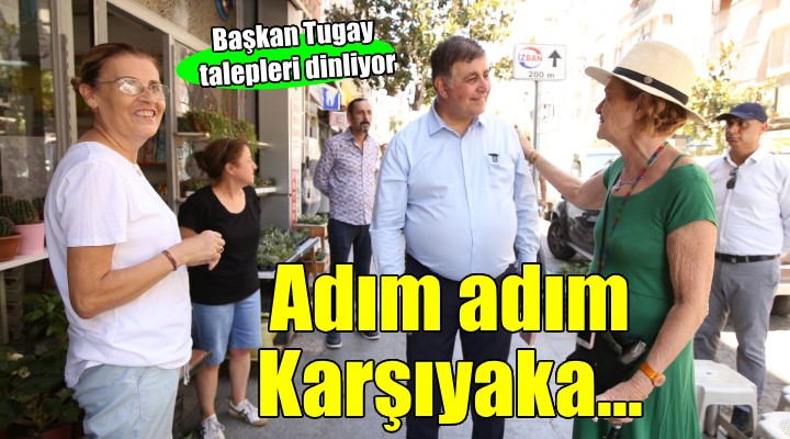 Başkan Tugay, daha sağlıklı bir kent yaşamı için sahada...