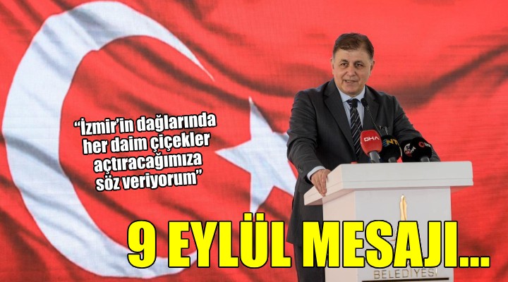 Başkan Tugay'dan 9 Eylül mesajı...