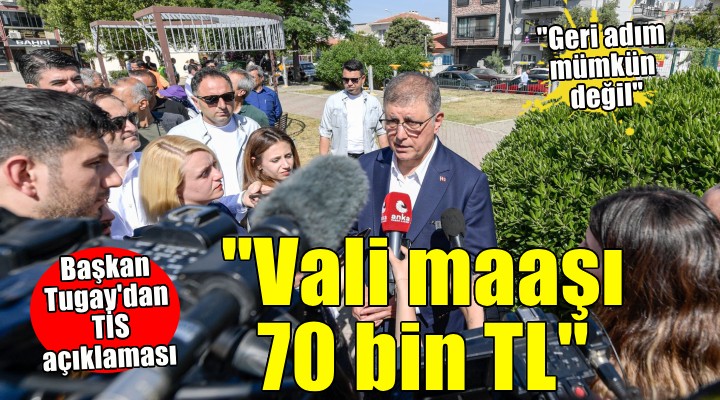 Başkan Tugay'dan TİS açıklaması... 'Geri adım mümkün değil'