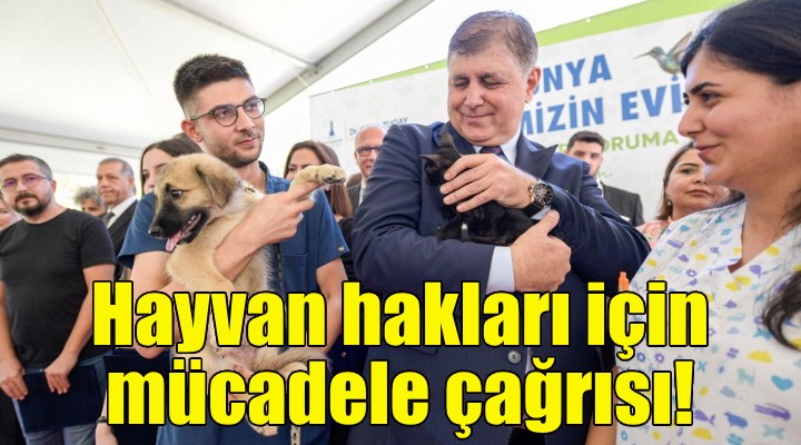 Başkan Tugay'dan hayvan hakları için mücadele çağrısı!