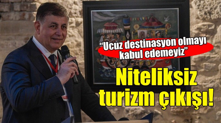 Başkan Tugay'dan niteliksiz turizm çıkışı!