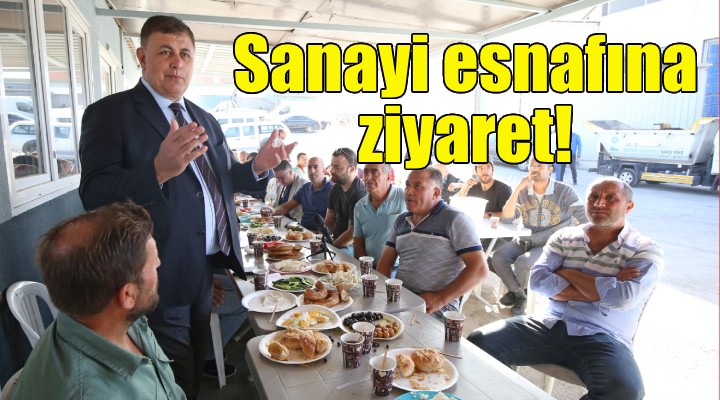 Başkan Tugay'dan sanayi esnafına ziyaret!