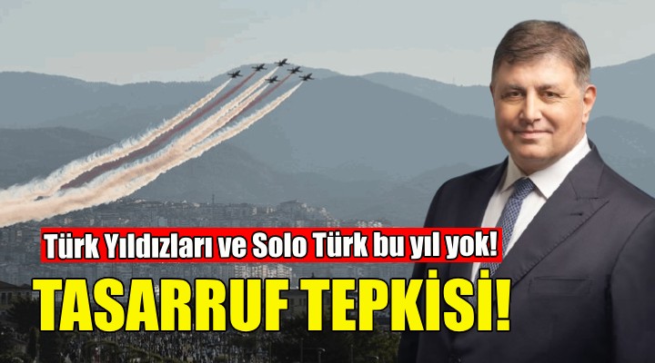 Başkan Tugay'dan tasarruf tepkisi: Buna mı kaldı?