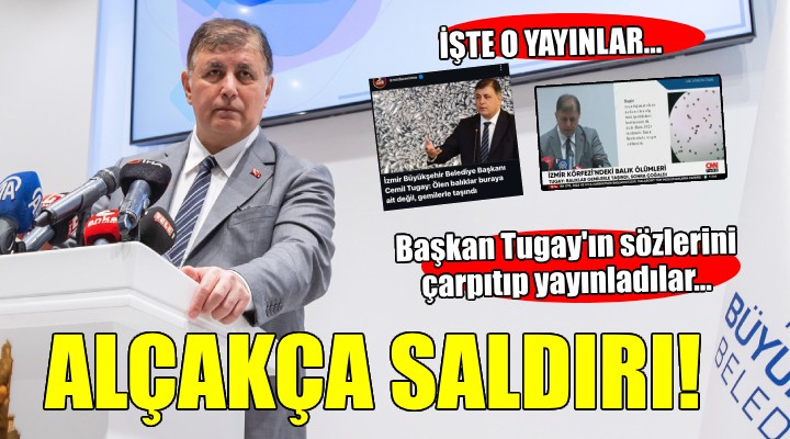 Başkan Tugay'ın sözlerini çarpıtıp yayınladılar.. ALÇAKÇA SALDIRI!