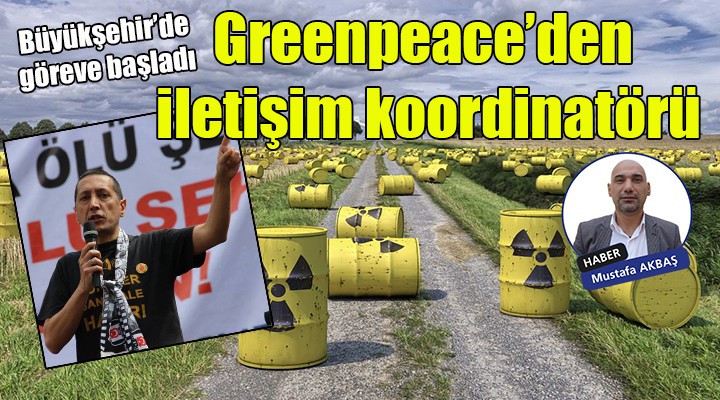Başkan Tunç Soyer'e Greenpeace'den İletişim Koordinatörü