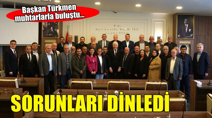 Başkan Türkmen muhtarlarla buluştu sorunlarını dinledi