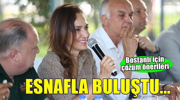 Başkan Ünsal Bostanlı esnafıyla buluştu