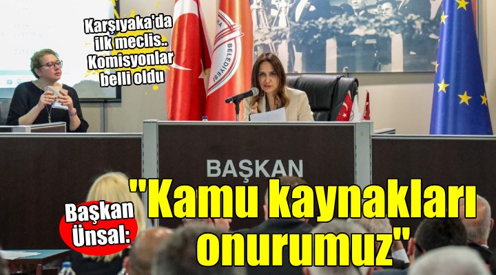 Başkan Ünsal: Kamu kaynaklarını onurumuz bileceğiz!