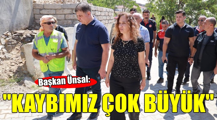 Başkan Ünsal: Kaybımız çok büyük