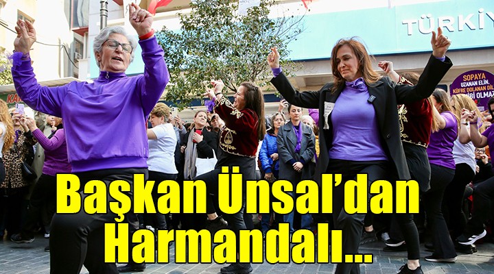 Başkan Ünsal'dan 8 Mart'a özel harmandalı!