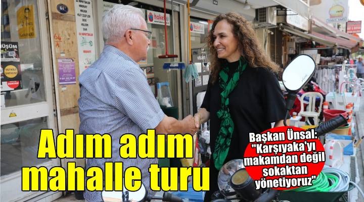 Başkan Ünsal'dan adım adım mahalle turu