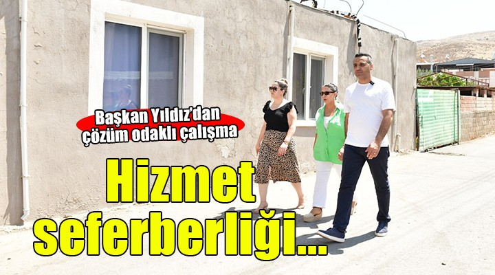 Başkan Yıldız'dan Çiğli'ye tam kapsamlı hizmet seferberliği