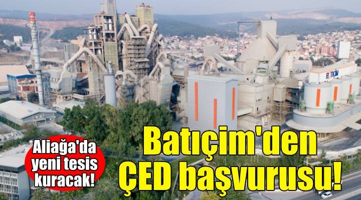 Batıçim'den İzmir'de yeni tesis hamlesi!