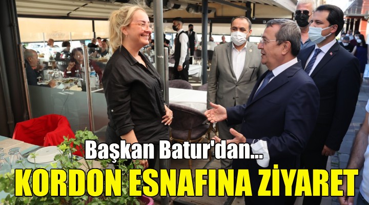 Batur'dan Kordon esnafına ''hayırlı olsun'' ziyareti!