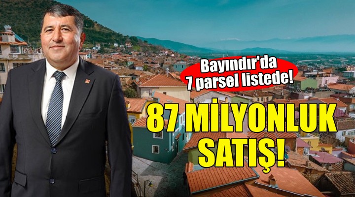 Bayındır Belediyesi'nden 87 milyonluk satış!