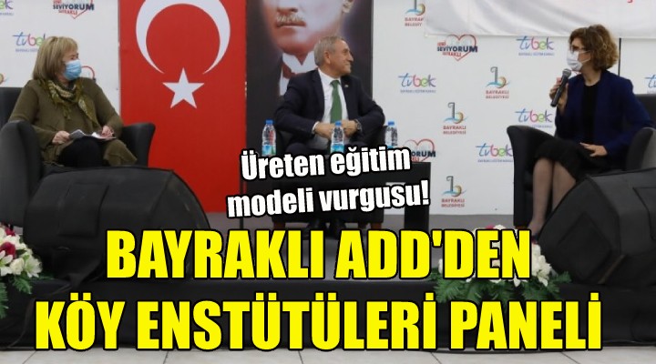 Bayraklı ADD'DEN Köy Enstitüleri paneli!