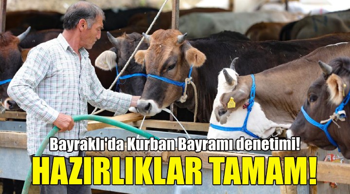 Bayraklı Belediyesi Kurban Bayramı'na hazır!