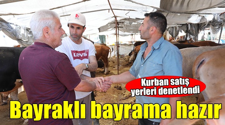 Bayraklı Belediyesi Kurban Bayramı'na hazır