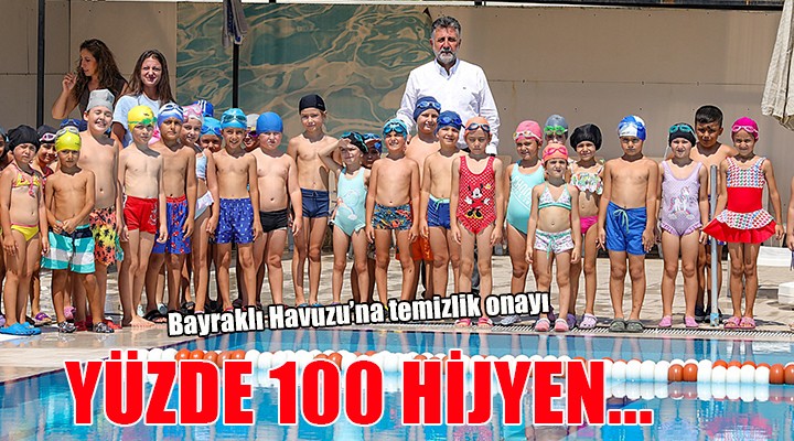 Bayraklı Havuzu'nda yüzde yüz hijyen