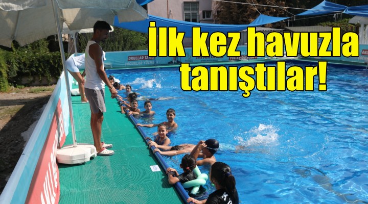 Bayraklı'da 20 çocuk ilk kez havuzla tanıştı!