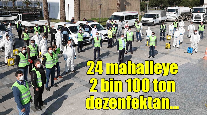 Bayraklı'da 24 mahalleye 2 bin 100 ton dezenfektan