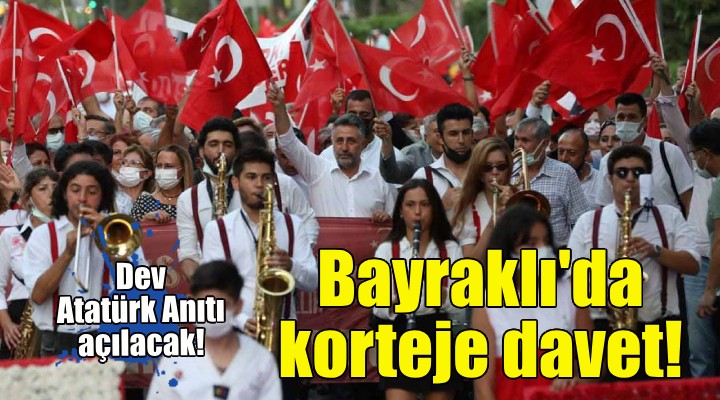 Bayraklı'da dev Atatürk Anıtı açılacak!