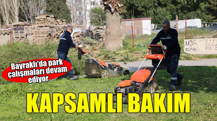 Bayraklı'da parklara kapsamlı bakım