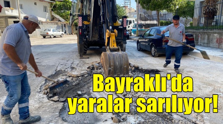 Bayraklı'da sel felaketinin yaraları sarılıyor!