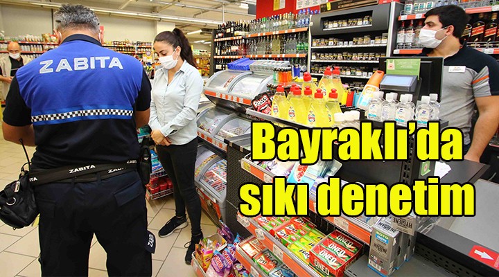 Bayraklı'da sıkı denetim!