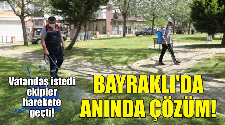 Bayraklı'da sorunlara anında çözüm!