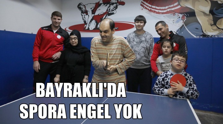 Bayraklı'da spora 'Engel' yok