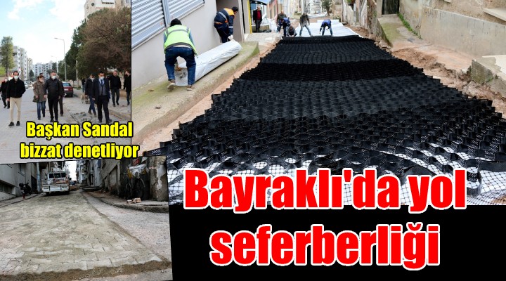 Bayraklı'da yol hamlesi hızlandı...