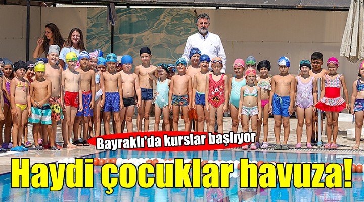 Bayraklı'da yüzme kursları başlıyor...