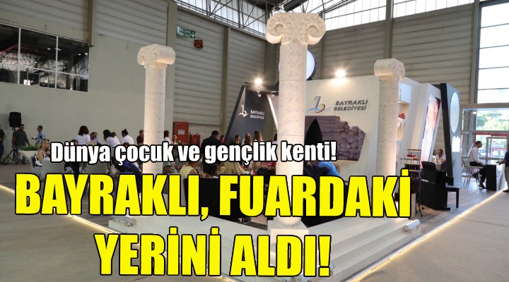 Bayraklı fuardaki yerini aldı!