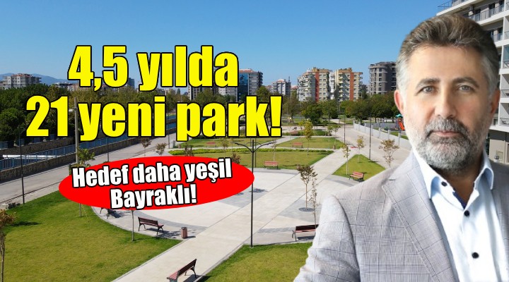 Bayraklı'ya 4,5 yılda 21 yeni park!