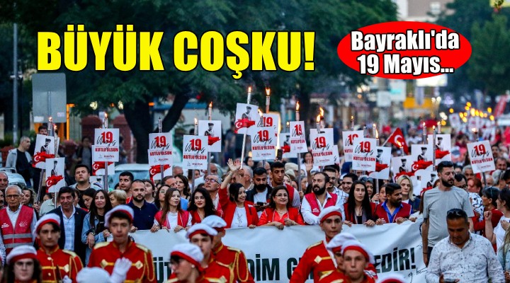 Bayraklı’da 19 Mayıs coşkusu!