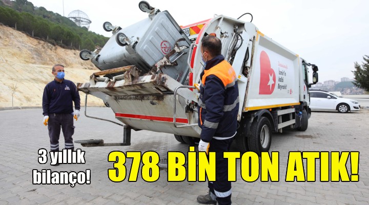 Bayraklı'da 3 yılda 378 bin ton atık toplandı!