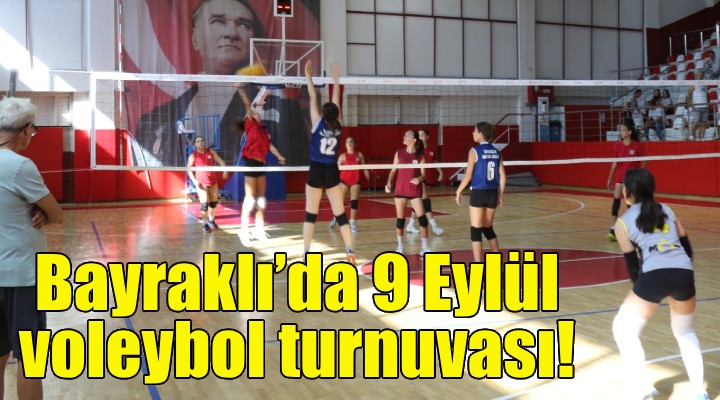 Bayraklı'da 9 Eylül voleybol turnuvası!