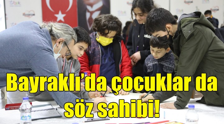 Bayraklı'da çocuklar da söz sahibi!