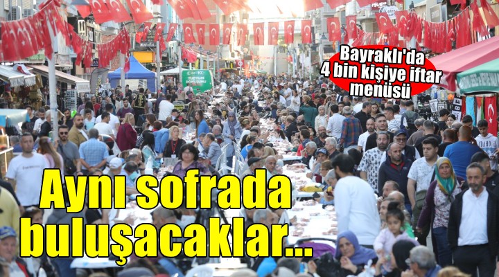 Bayraklı'da iftar sofraları ve Ramazan şenlikleri