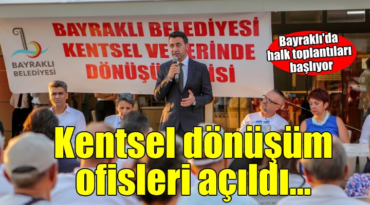 Bayraklı’da kentsel dönüşüm ofisleri açıldı