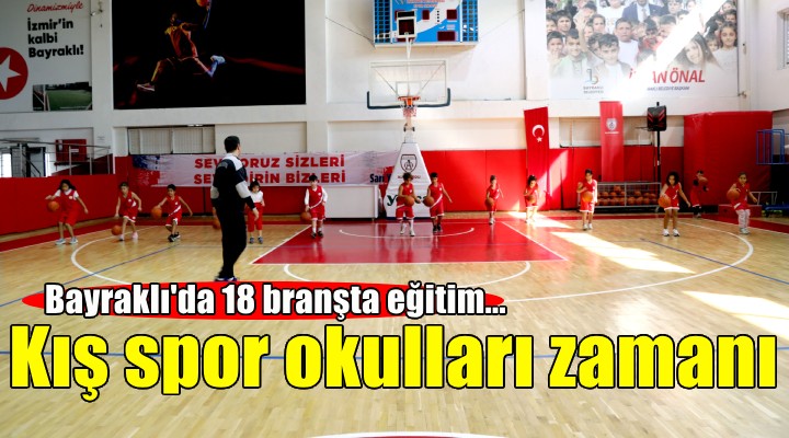 Bayraklı'da kış spor okulları başladı